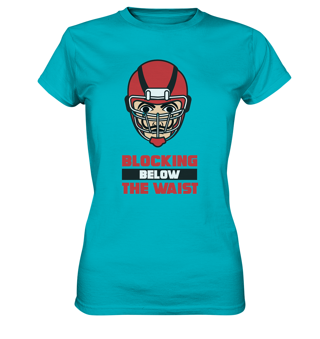 Blocking Below The Waist - Ladies Premium Shirt