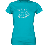 Glassy until Kick Off - Women's Premium T-Shirt