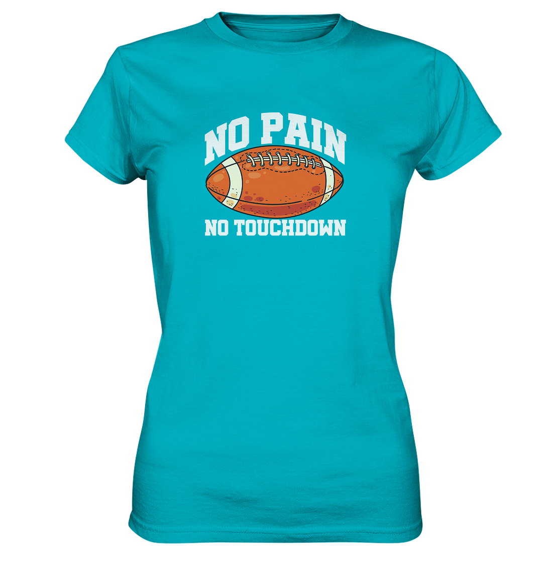 No Pain No Gain - Ladies Premium Shirt