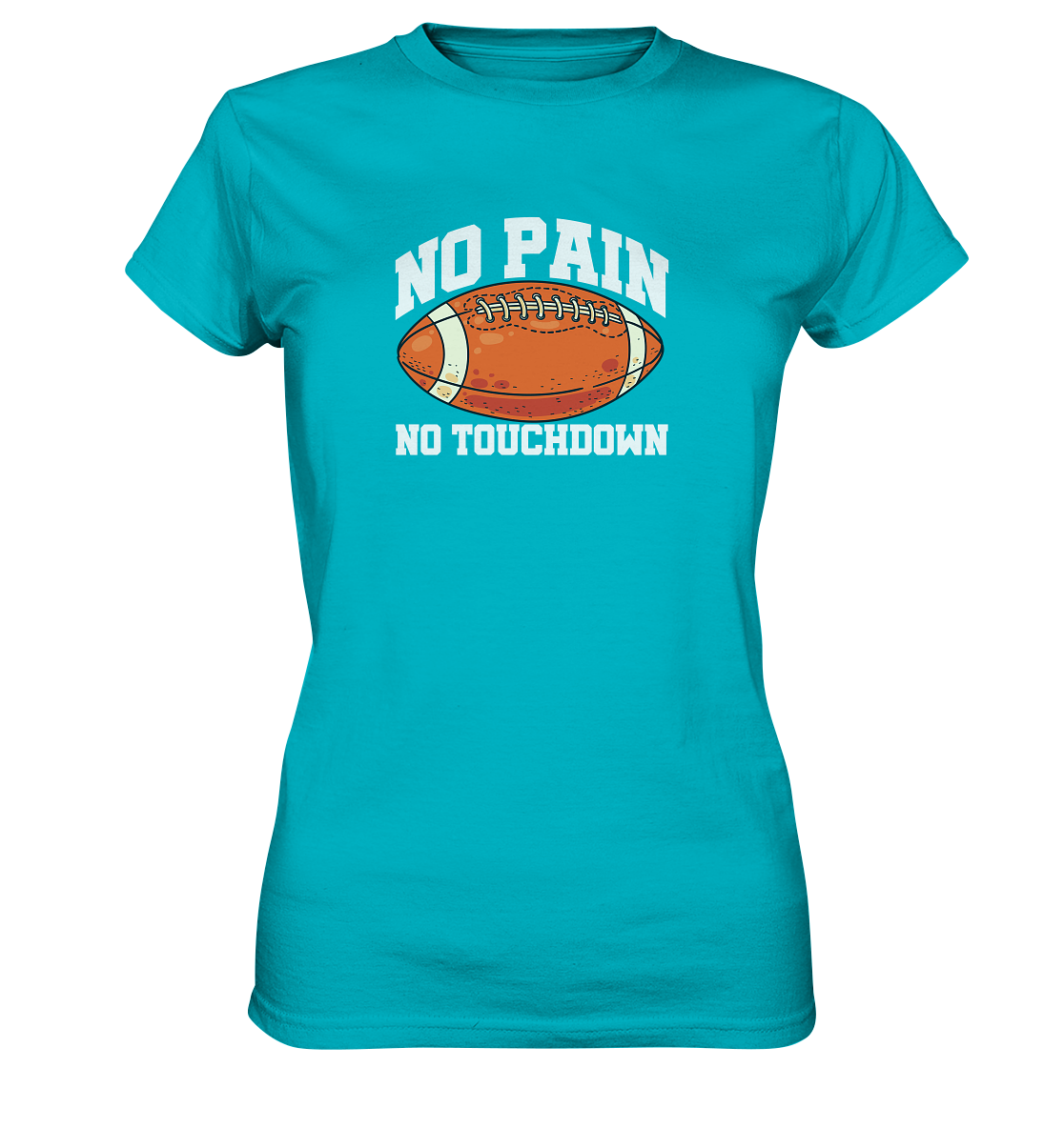 No Pain No Gain - Ladies Premium Shirt
