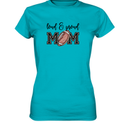 Loud & Proud Mom - Ladies Premium Shirt