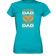 Football Dad Much Cooler - Ladies Premium Shirt