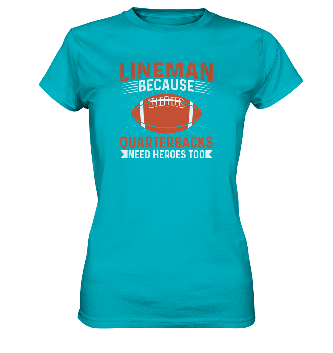 Lineman Quarterback Heroes - Ladies Premium Shirt