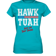 Hawk Tuah White  - Ladies Premium Shirt