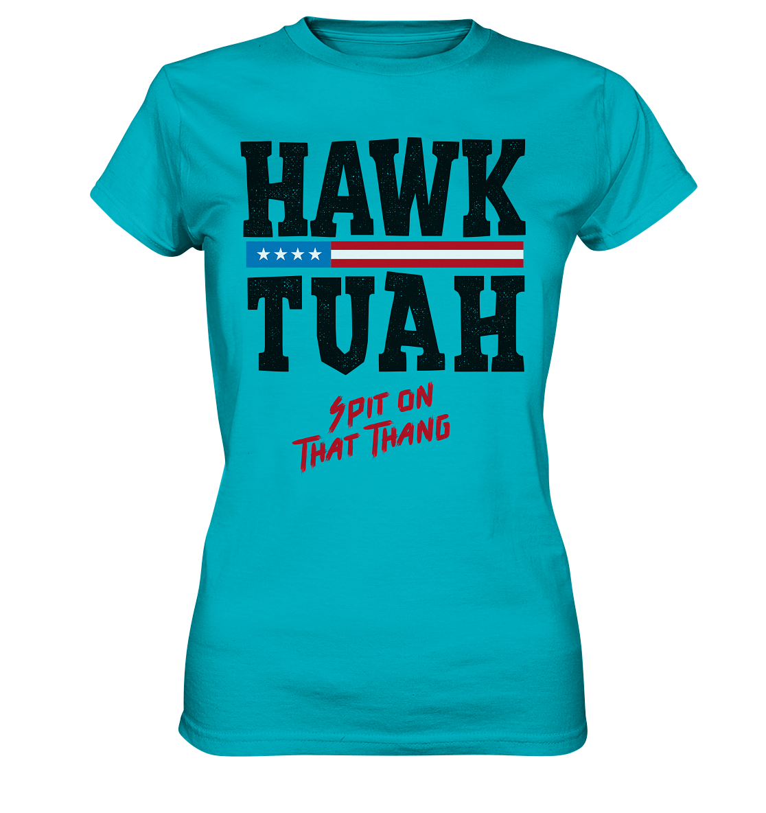 Hawk Tuah - Women's Premium Shirt