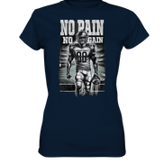 No Pain No Gain  - Ladies Premium Shirt