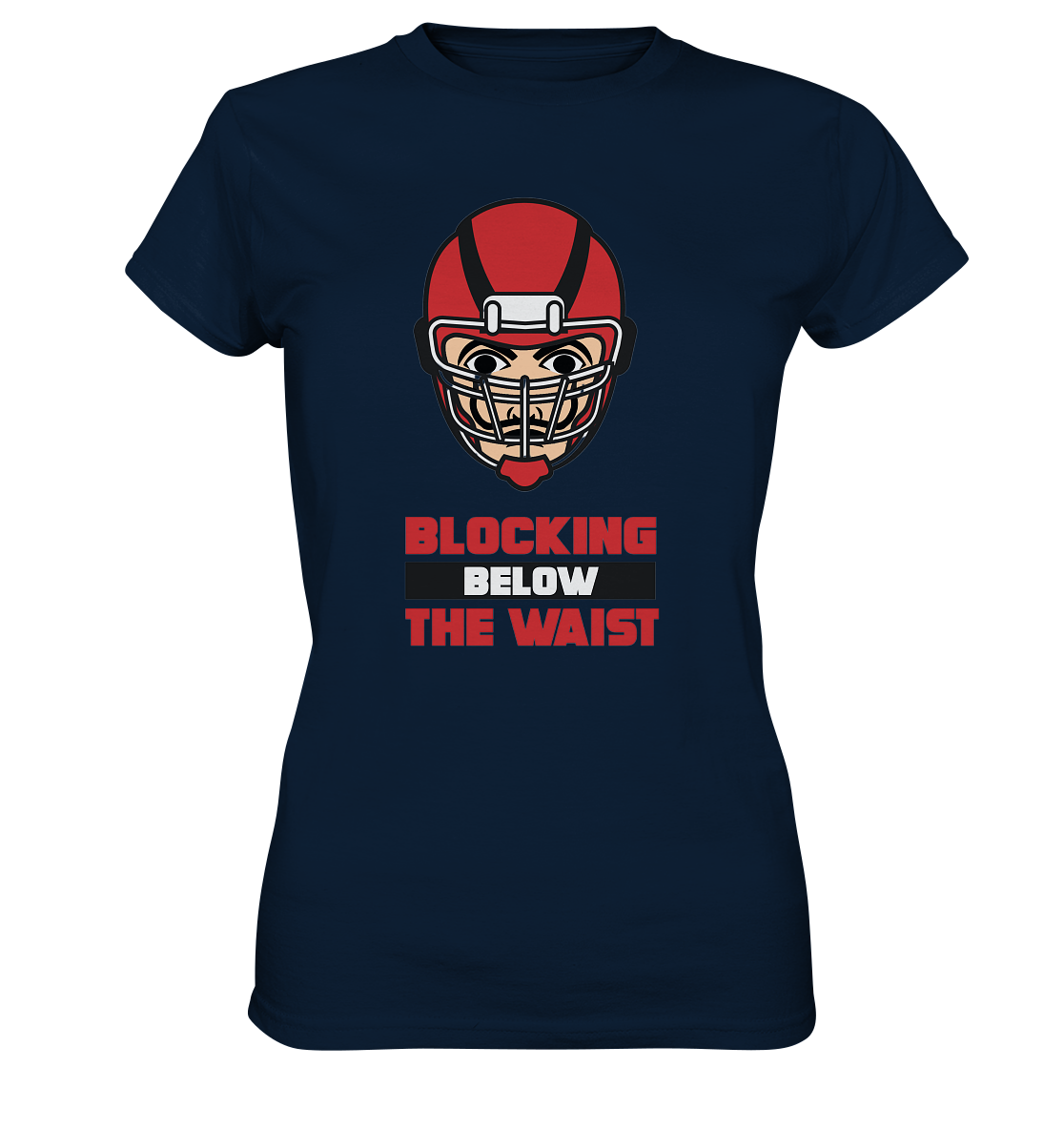 Blocking Below The Waist - Ladies Premium Shirt