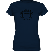 Sundays are for Tailgating  II - Ladies Premium Shirt