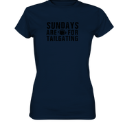 Sundays are for Tailgating  - Ladies Premium Shirt
