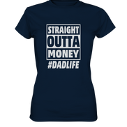 Straight Outta Money - Ladies Premium Shirt