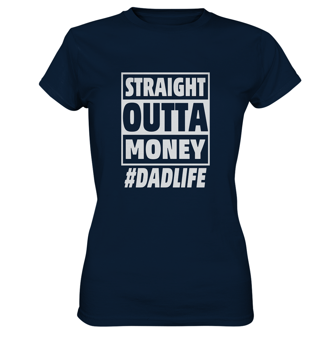 Straight Outta Money - Ladies Premium Shirt