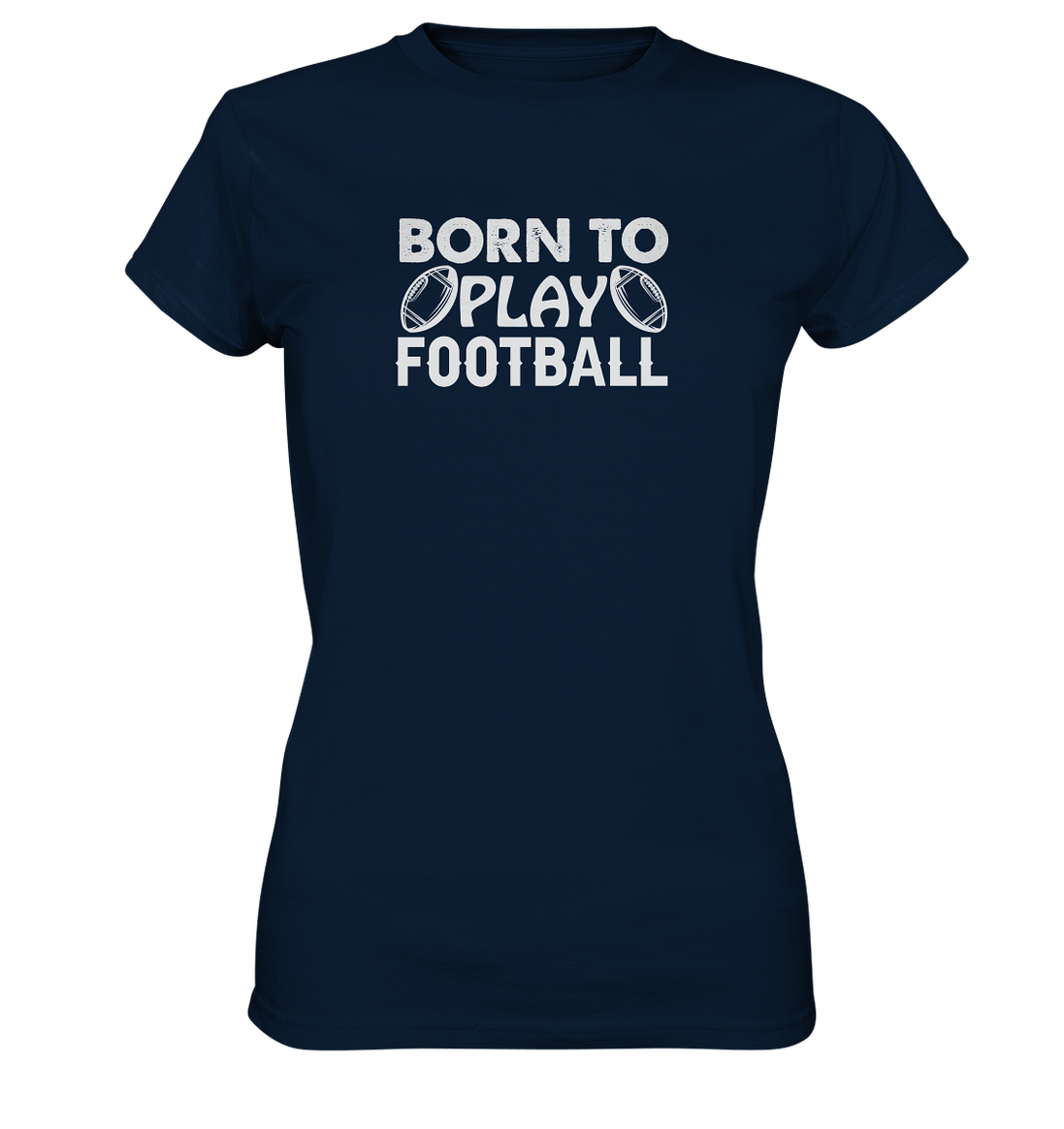 Born to Play - Ladies Premium Shirt