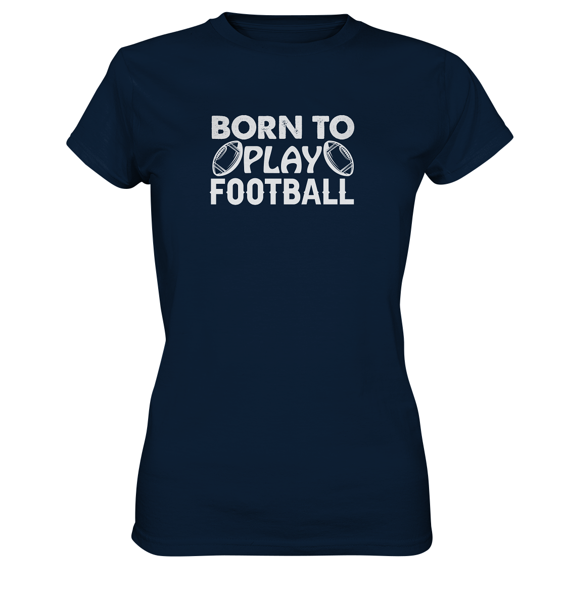 Born to Play - Ladies Premium Shirt