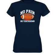 No Pain No Gain - Ladies Premium Shirt