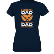 Football Dad Much Cooler - Ladies Premium Shirt