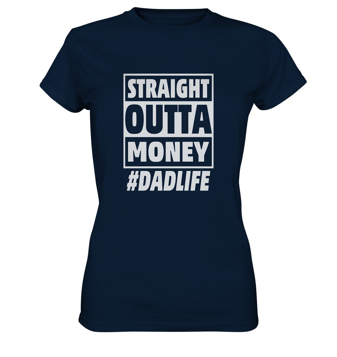 Straight Outta Money - Ladies Premium Shirt