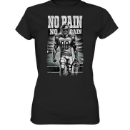 No Pain No Gain  - Ladies Premium Shirt