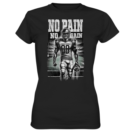 No Pain No Gain  - Ladies Premium Shirt