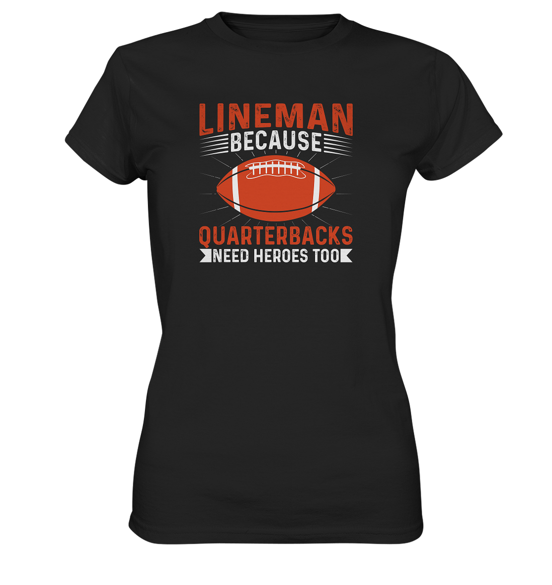 Lineman Quarterback Heroes - Ladies Premium Shirt