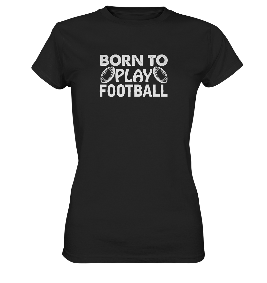 Born to Play - Ladies Premium Shirt