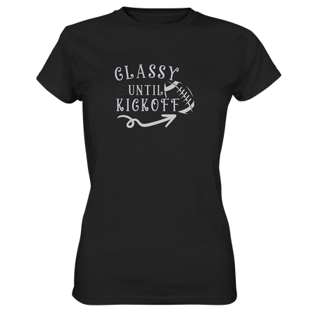 Glassy until Kick Off  - Ladies Premium Shirt