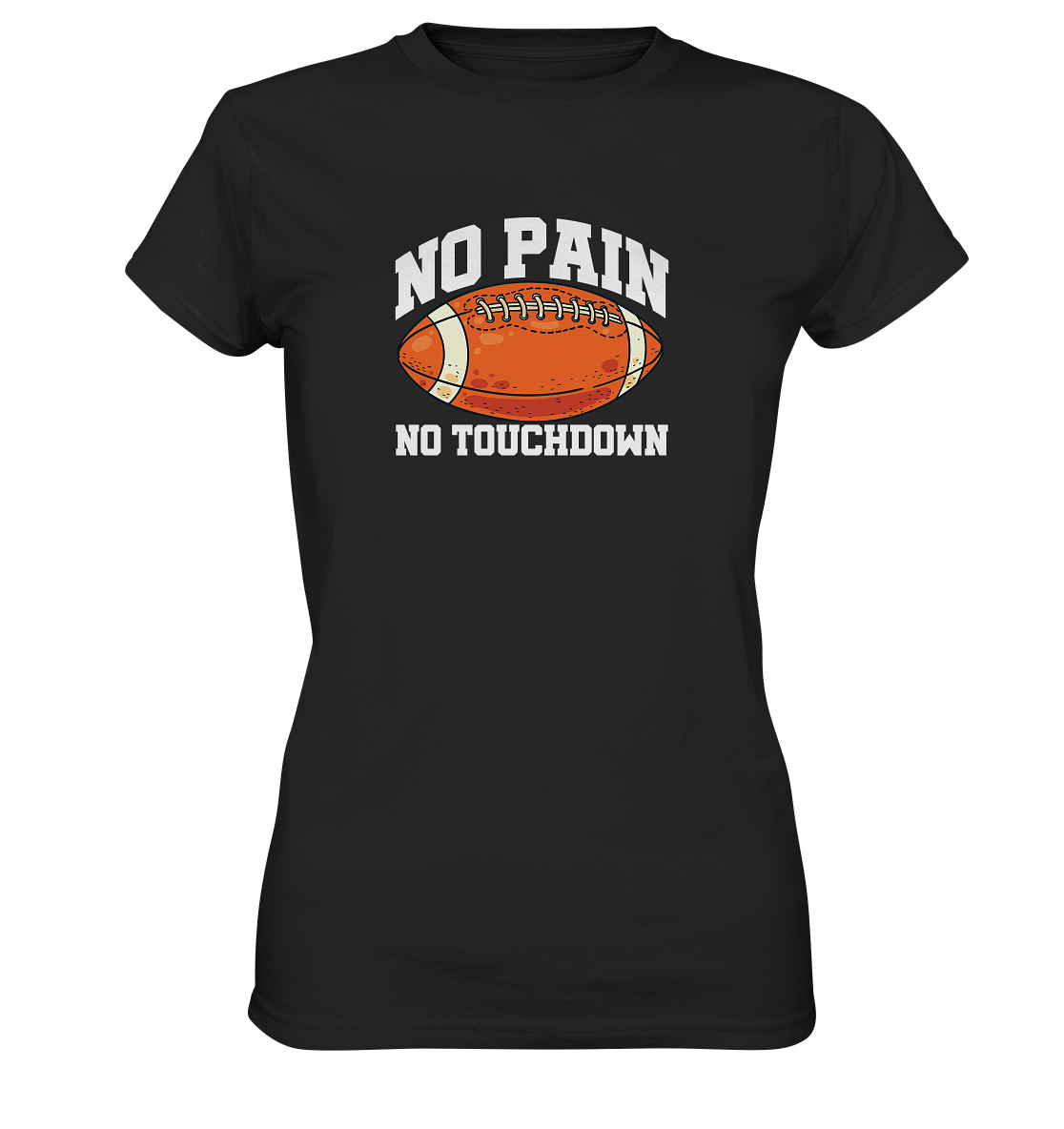 No Pain No Gain - Ladies Premium Shirt