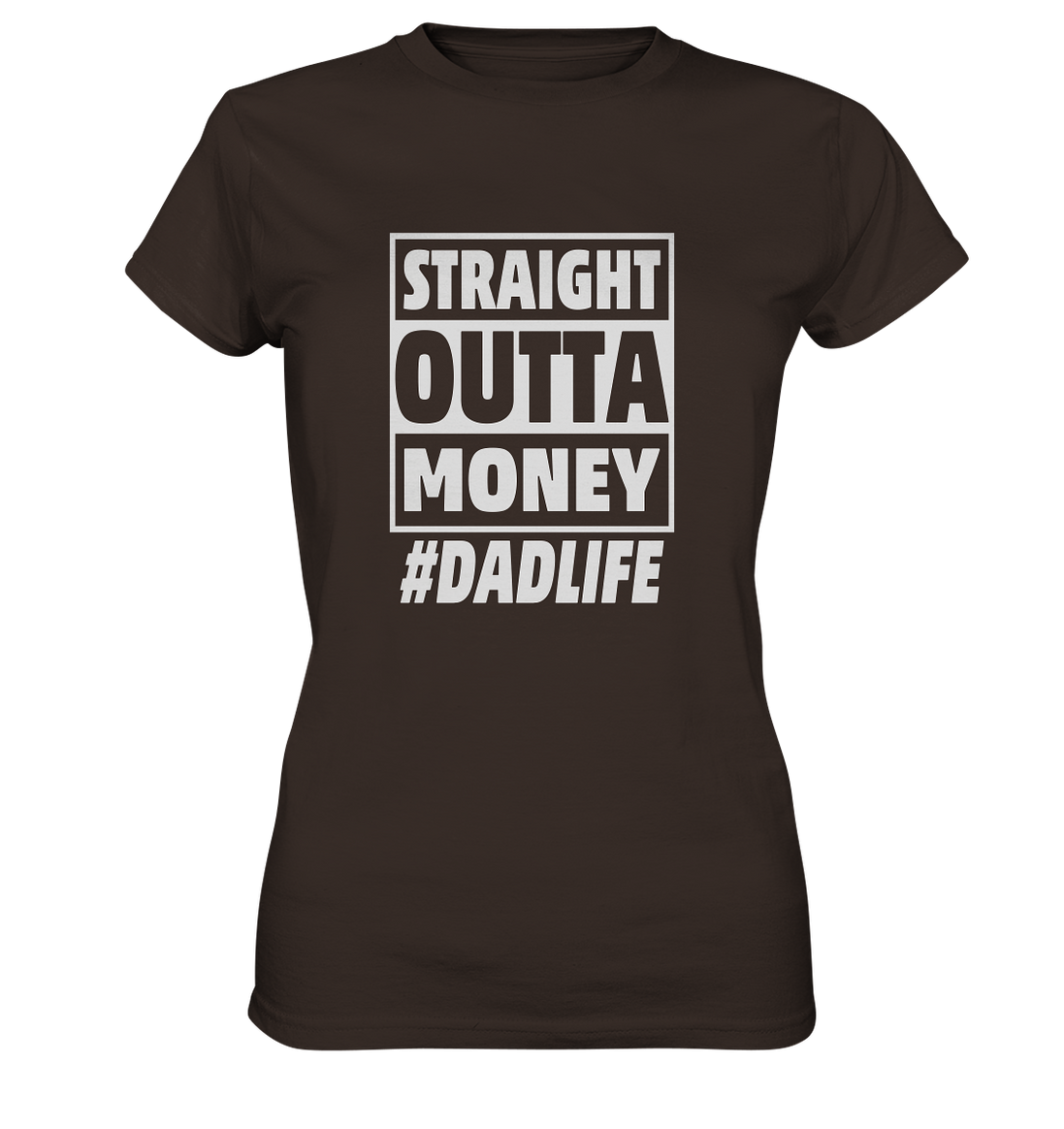 Straight Outta Money - Ladies Premium Shirt