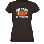 No Pain No Gain - Ladies Premium Shirt