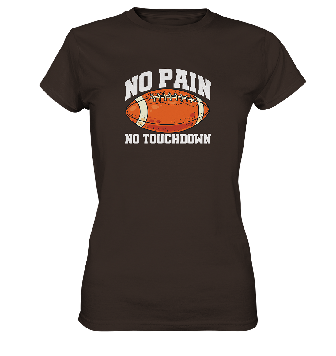No Pain No Gain - Ladies Premium Shirt
