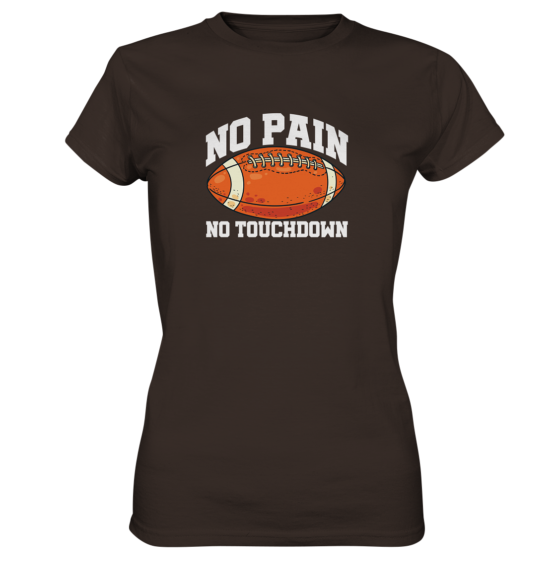 No Pain No Gain - Ladies Premium Shirt