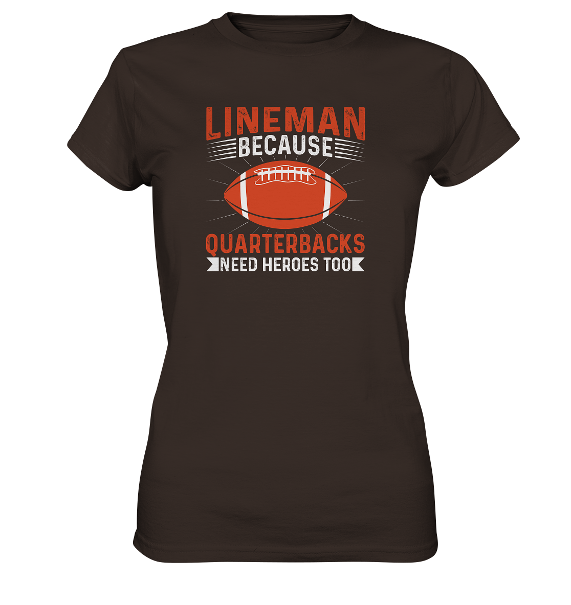 Lineman Quarterback Heroes - Ladies Premium Shirt