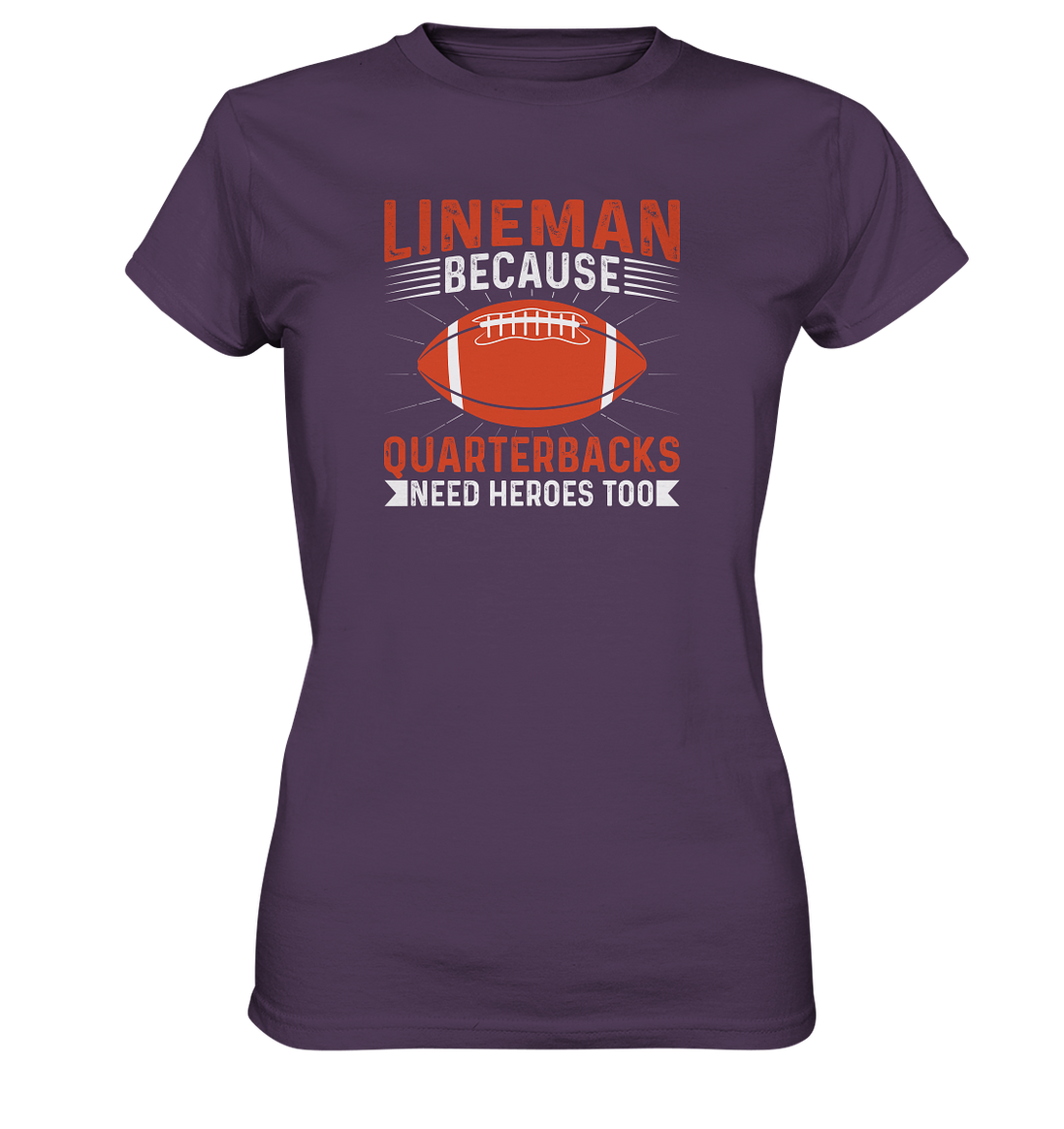 Lineman Quarterback Heroes - Ladies Premium Shirt