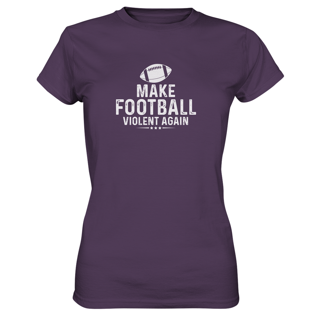 Make Football Violent again - Ladies Premium Shirt