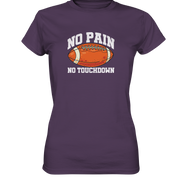 No Pain No Gain - Ladies Premium Shirt