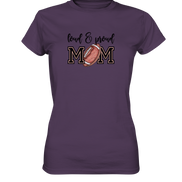 Loud & Proud Mom - Ladies Premium Shirt