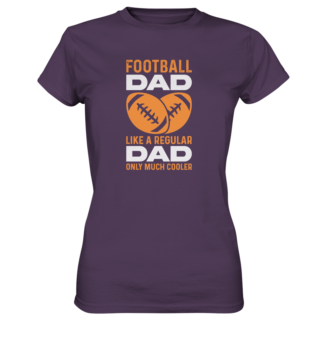 Football Dad Much Cooler - Ladies Premium Shirt