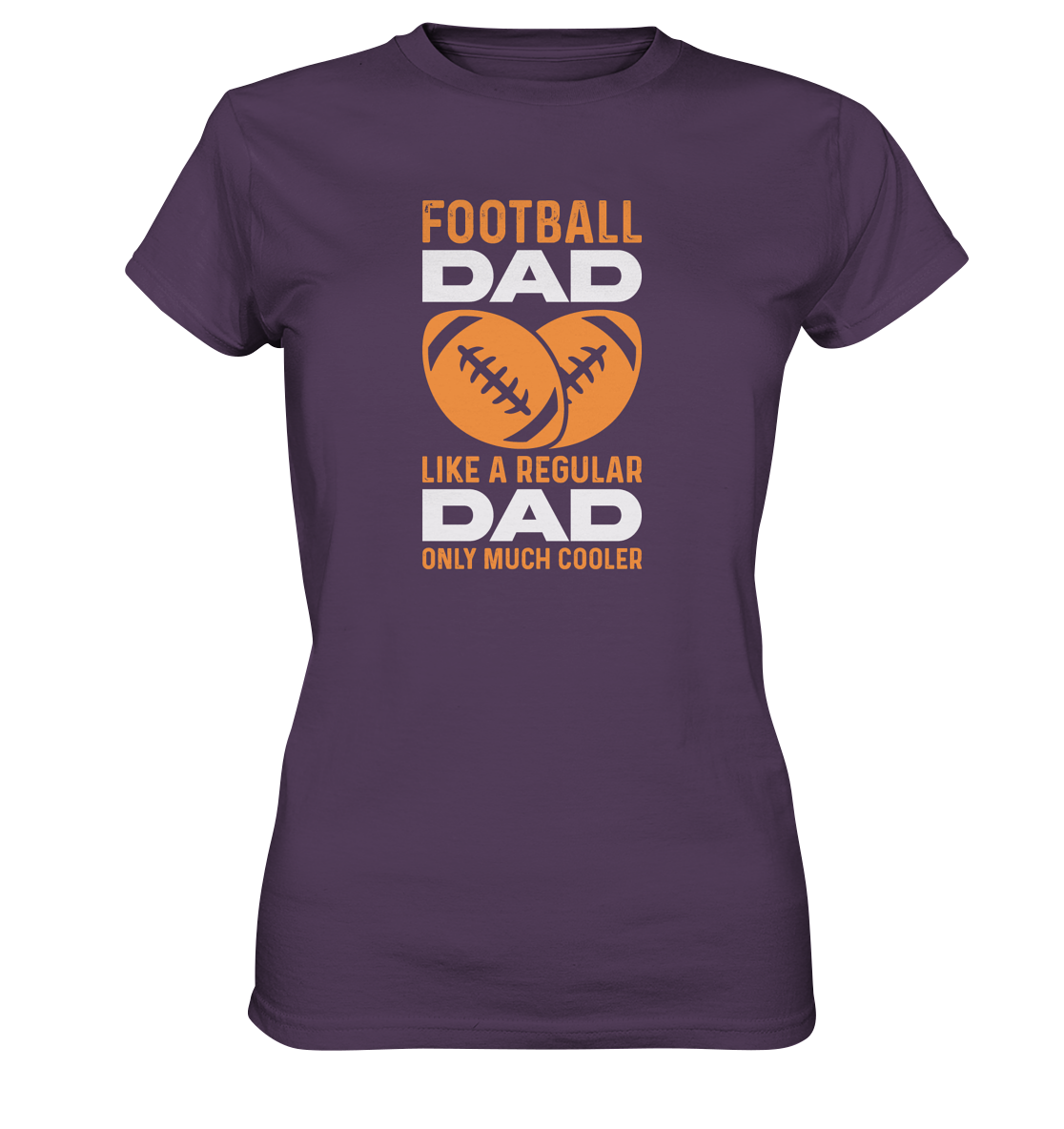 Football Dad Much Cooler - Ladies Premium Shirt