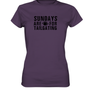 Sundays are for Tailgating  - Ladies Premium Shirt