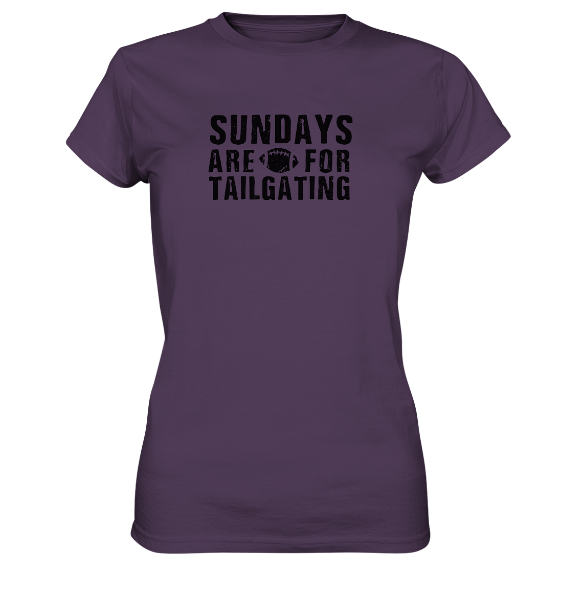Sundays are for Tailgating  - Ladies Premium Shirt