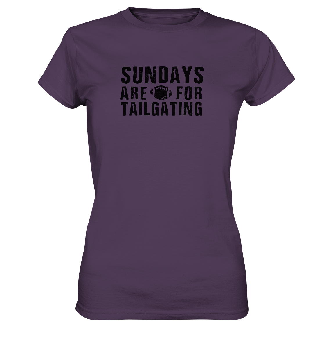 Sundays are for Tailgating  - Ladies Premium Shirt