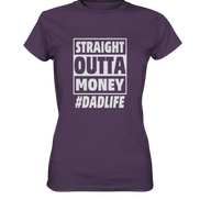 Straight Outta Money - Ladies Premium Shirt