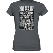 No Pain No Gain  - Ladies Premium Shirt