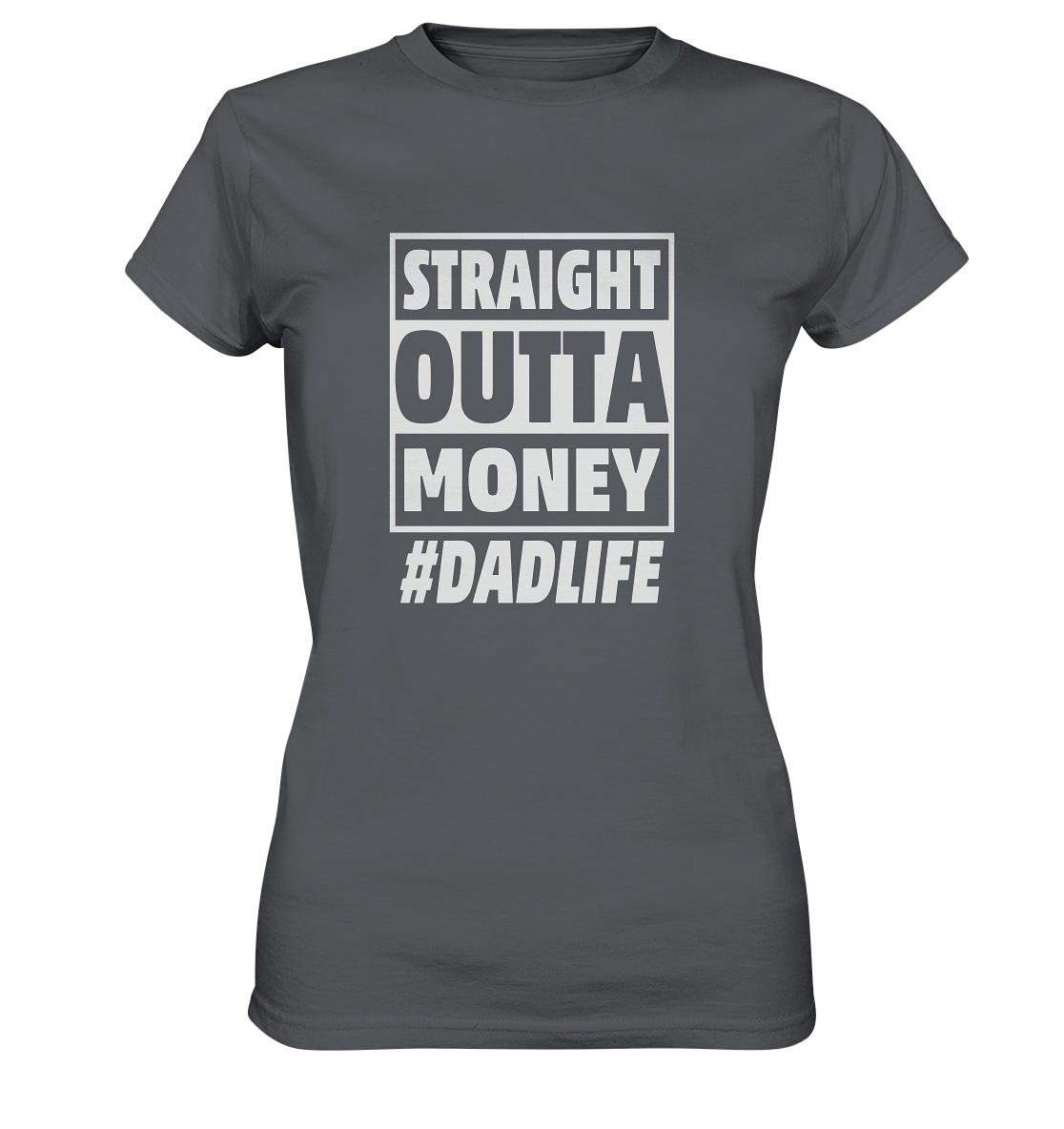 Straight Outta Money - Ladies Premium Shirt