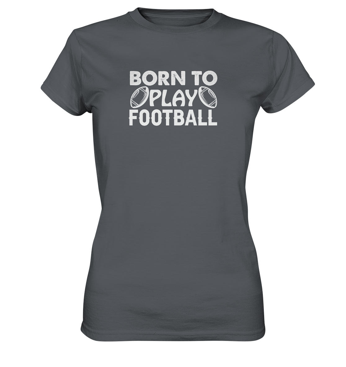 Born to Play - Ladies Premium Shirt