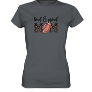 Loud & Proud Mom - Ladies Premium Shirt