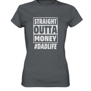 Straight Outta Money - Ladies Premium Shirt