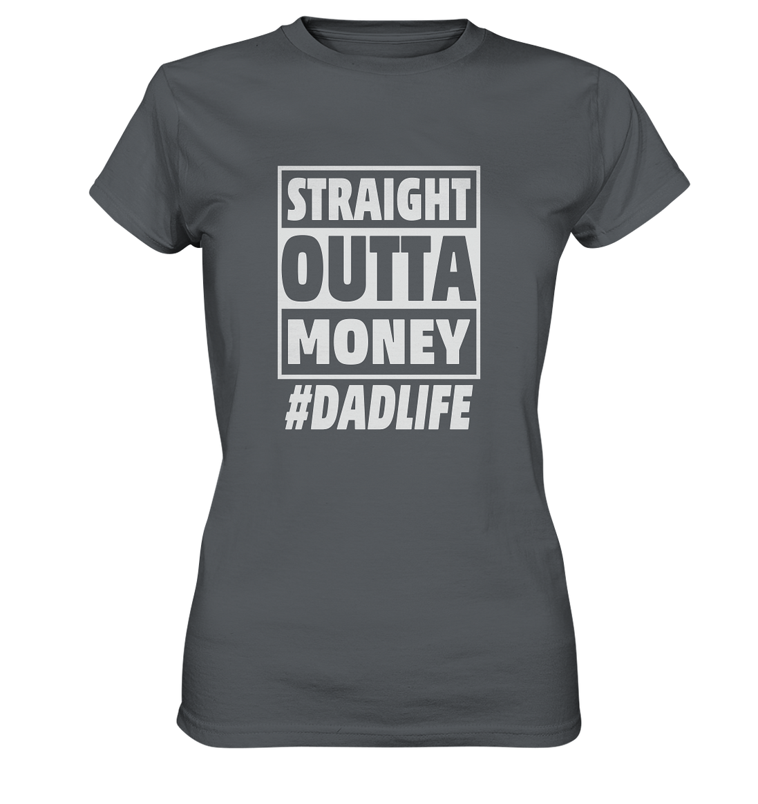 Straight Outta Money - Ladies Premium Shirt