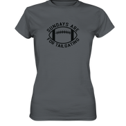 Sundays are for Tailgating  II - Ladies Premium Shirt