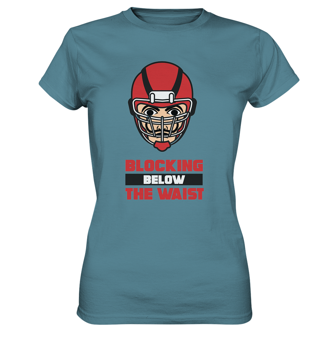 Blocking Below The Waist - Ladies Premium Shirt