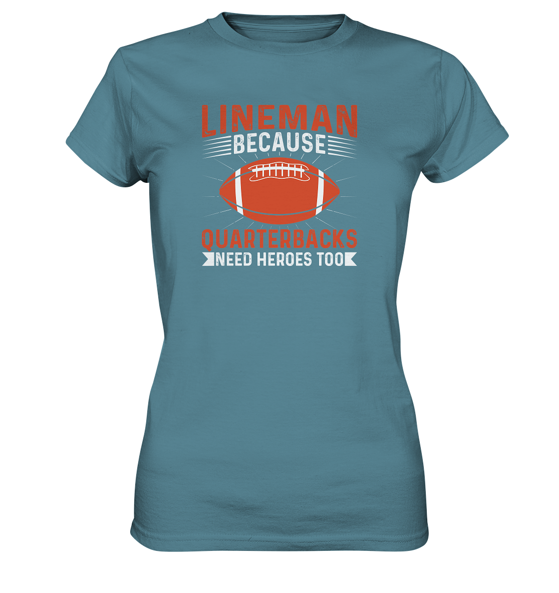 Lineman Quarterback Heroes - Ladies Premium Shirt